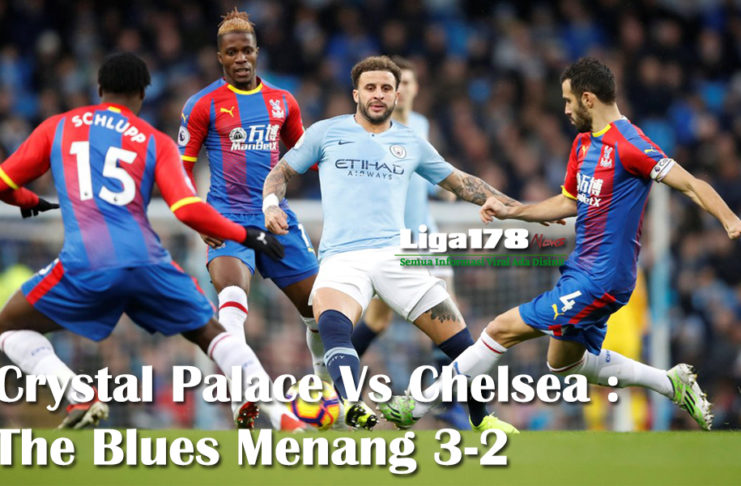 Crystal Palace Vs Chelsea, menang, kekalahan, Liga178 News