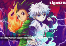 Rekomendasi Anime Super Power dengan Cerita Seru Hunter X Hunter, One Punch Man, Attack on Titan, liga178 News