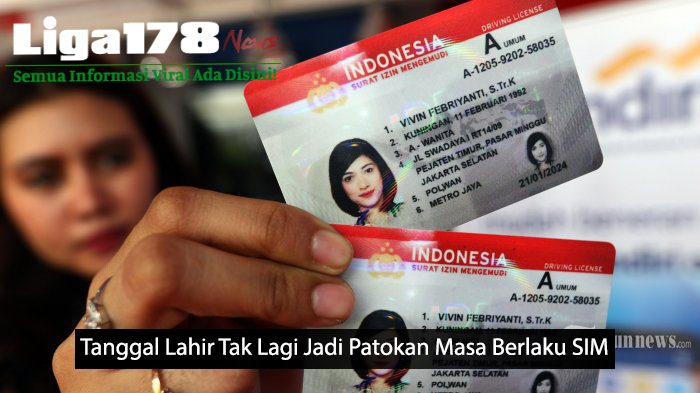 Tanggal Lahir Tak Lagi Jadi Patokan Masa Berlaku SIM