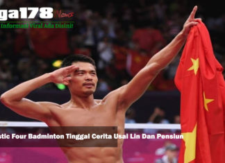 Fantastic Four Badminton Tinggal Cerita Usai Lin Dan Pensiun BWF, Olimpiade, Asian Games, Liga178 News